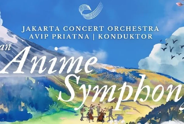 Jakarta Concert Orchestra Akan Gelar 'An Anime Symphony' Akhir Pekan Ini Jakarta Concert Orchestra Akan Gelar 'An Anime Symphony' Akhir Pekan Ini