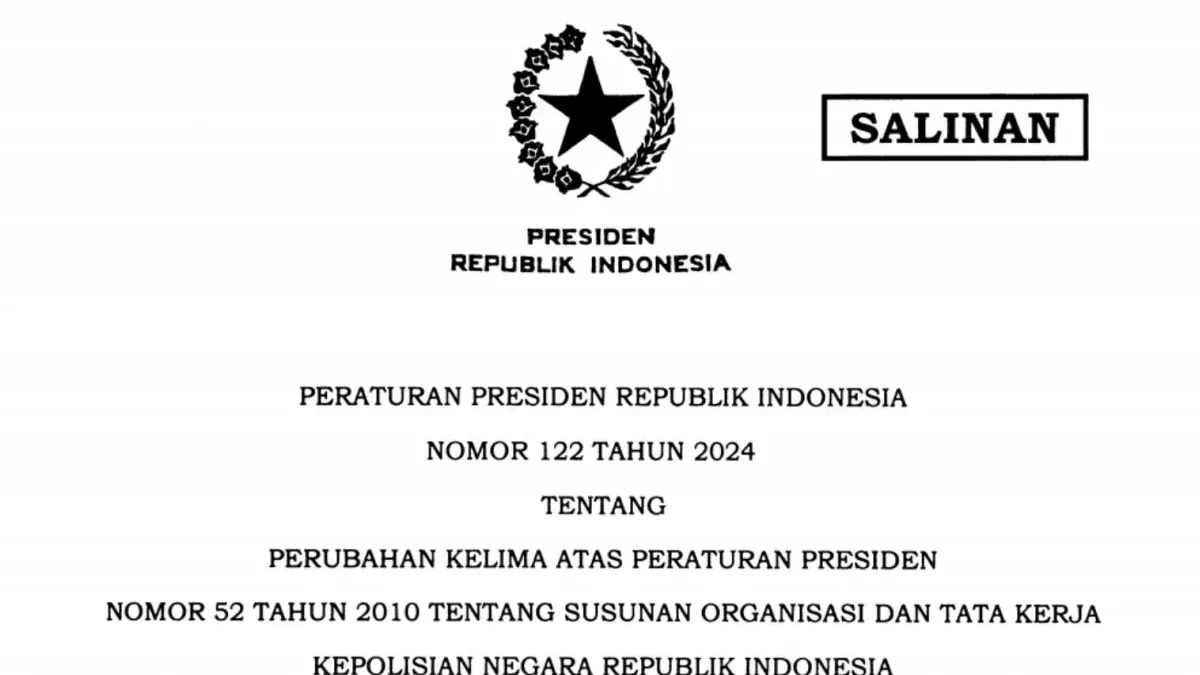Jokowi Teken Peraturan Presiden Nomor 122 Tahun 2024 Pembentukan Kortastipidkor Polri Salinan Peraturan Presiden (Perpres) Nomor 122 Tahun 2024 tentang Perubahan Kelima Atas Peraturan Presiden Nom