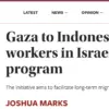 Maret lalu, media Israel melaporkan 100 warga Palestina dari Gaza akan melakukan perjalanan ke Indonesia untuk